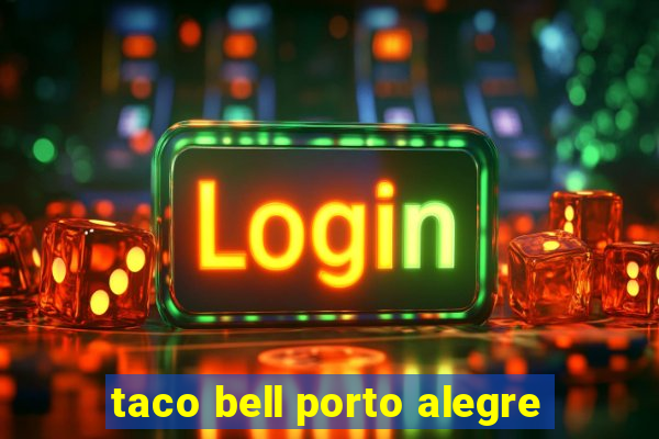 taco bell porto alegre